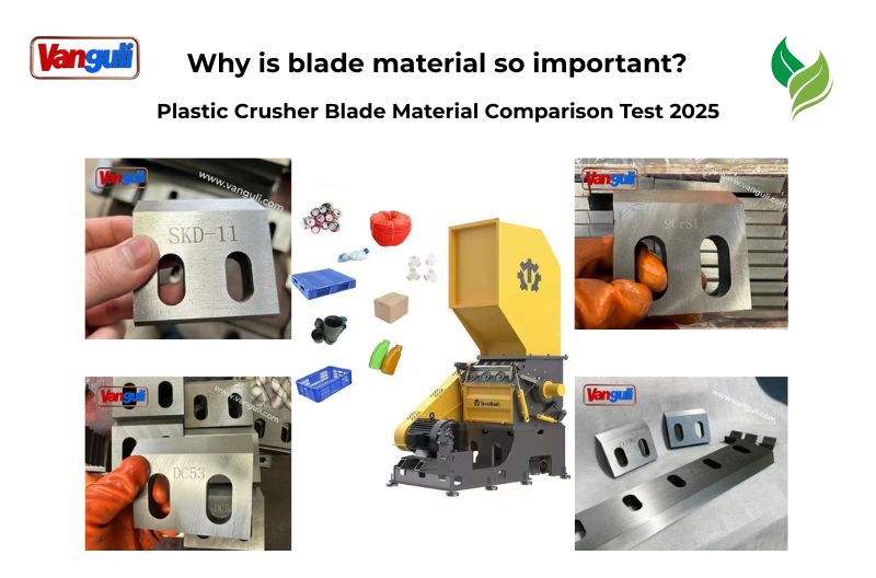 Plastic Crusher Blade Material Comparison Test 2025