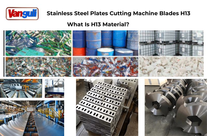 Stainless Steel Plate Cutting Machine Blades Material H13