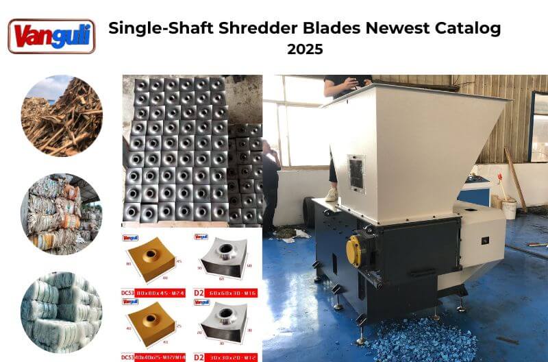 Recycled Plastic Single-Shaft Shredder Blades Catalog